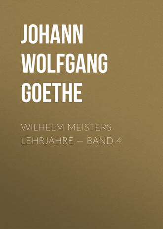 . Wilhelm Meisters Lehrjahre — Band 4