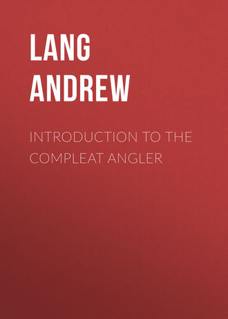 Lang Andrew. Introduction to the Compleat Angler