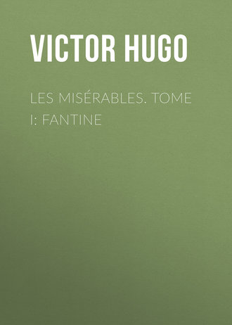 . Les misérables. Tome I: Fantine