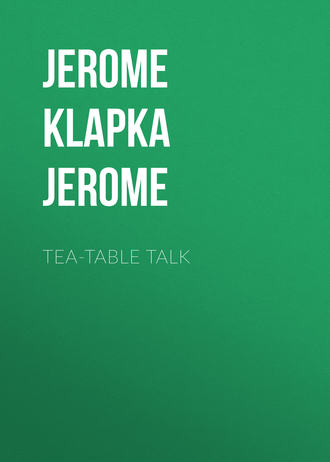 . Tea-Table Talk
