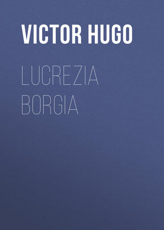 . Lucrezia Borgia