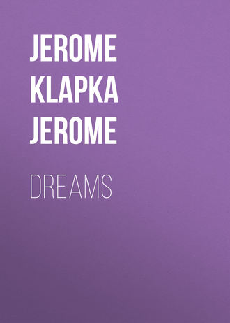 . Dreams