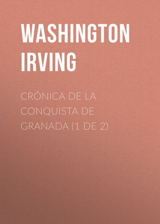 Вашингтон Ирвинг. Crónica de la conquista de Granada (1 de 2)