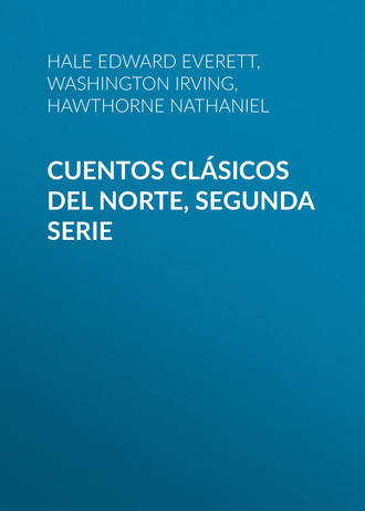 Вашингтон Ирвинг. Cuentos Clásicos del Norte, Segunda Serie