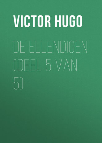 . De Ellendigen (Deel 5 van 5)