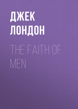 . The Faith of Men