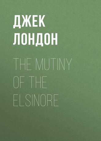 . The Mutiny of the Elsinore