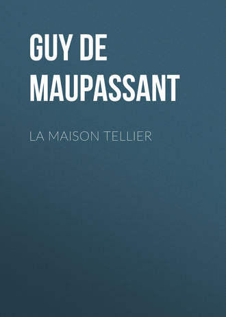 . La Maison Tellier