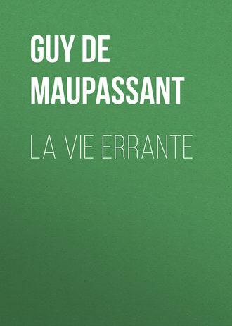 . La vie errante