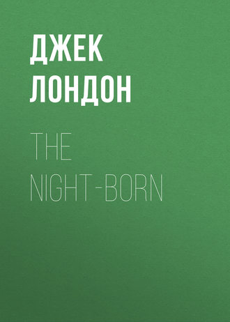 . The Night-Born