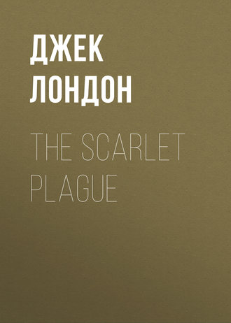 . The Scarlet Plague