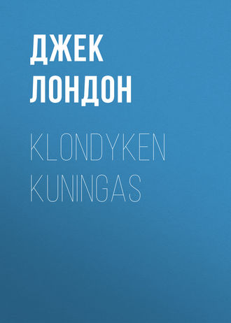 . Klondyken kuningas