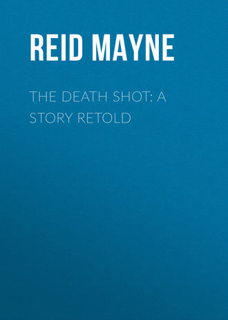 . The Death Shot: A Story Retold