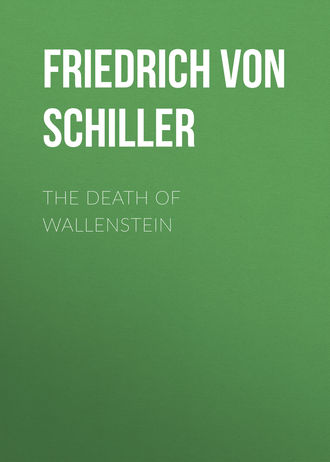 Фридрих Шиллер. The Death of Wallenstein