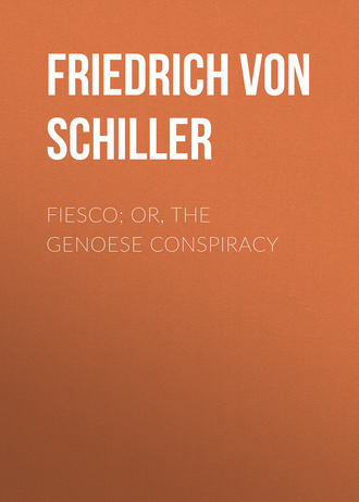 Фридрих Шиллер. Fiesco; or, the Genoese Conspiracy