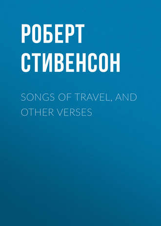 . Songs of Travel, and Other Verses