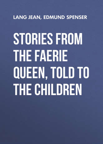 . Stories from the Faerie Queen, Told to the Children