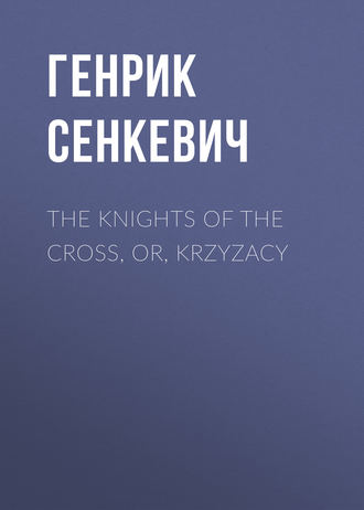 . The Knights of the Cross, or, Krzyzacy
