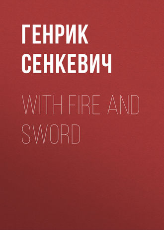 . With Fire and Sword