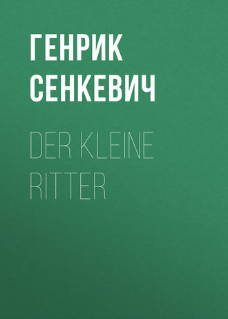 . Der kleine Ritter