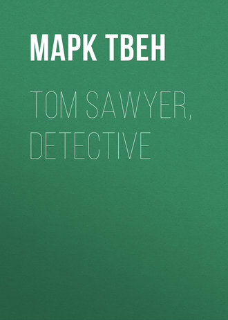 . Tom Sawyer, Detective