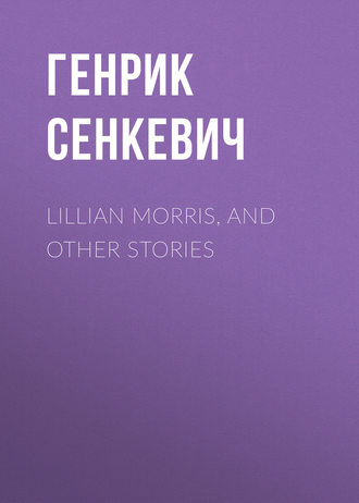 . Lillian Morris, and Other Stories