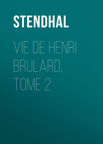 . Vie de Henri Brulard, tome 2