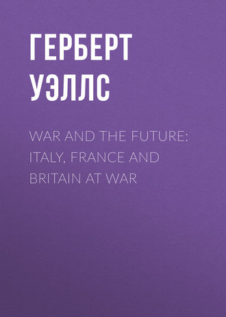 . War and the Future: Italy, France and Britain at War