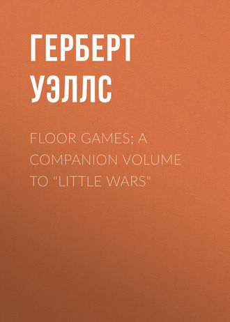 . Floor Games; a companion volume to 