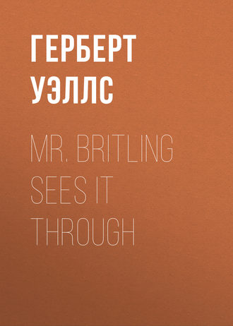 . Mr. Britling Sees It Through