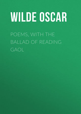 . Poems, with The Ballad of Reading Gaol