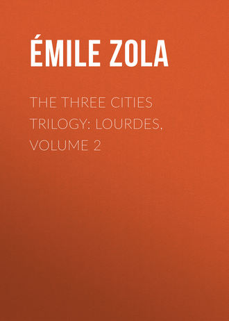 . The Three Cities Trilogy: Lourdes, Volume 2