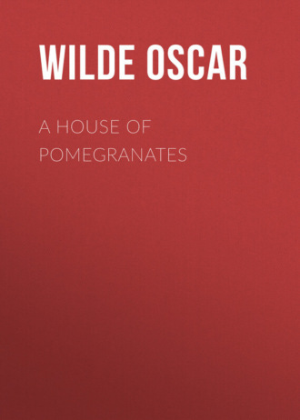 . A House of Pomegranates