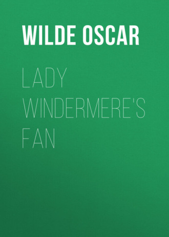 . Lady Windermere's Fan
