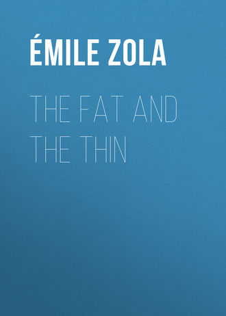 . The Fat and the Thin
