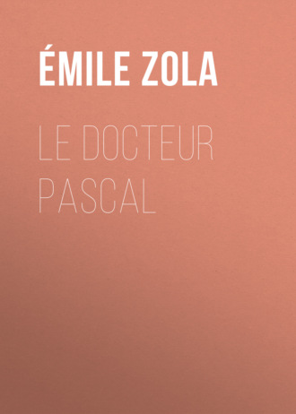 . Le Docteur Pascal