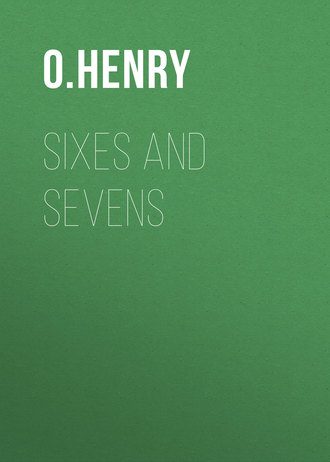 . Sixes and Sevens