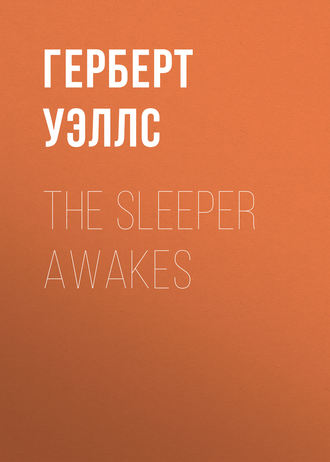 . The Sleeper Awakes