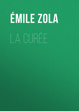 . La Curée