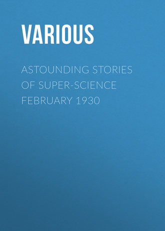 . Astounding Stories of Super-Science February 1930