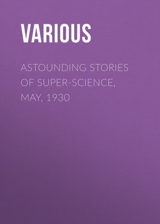 . Astounding Stories of Super-Science, May, 1930