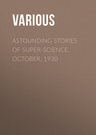 . Astounding Stories of Super-Science, October, 1930