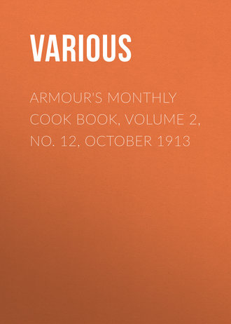 . Armour's Monthly Cook Book, Volume 2, No. 12, October 1913