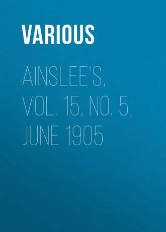. Ainslee's, Vol. 15, No. 5, June 1905