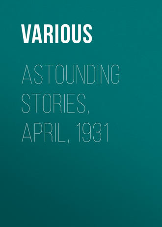 . Astounding Stories,  April, 1931