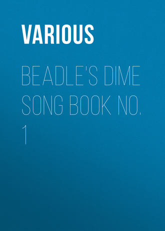 . Beadle's Dime Song Book No. 1
