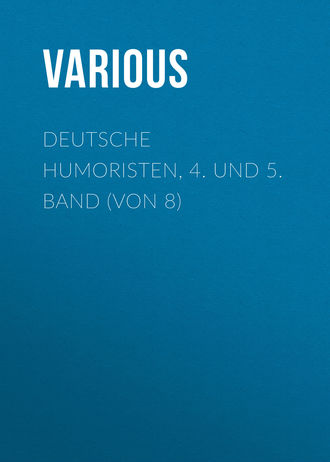 . Deutsche Humoristen, 4. und 5. Band (von 8)