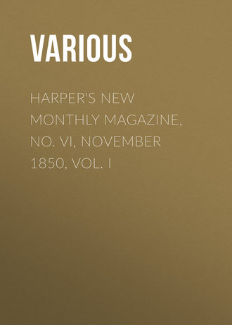 . Harper's New Monthly Magazine, No. VI, November 1850, Vol. I