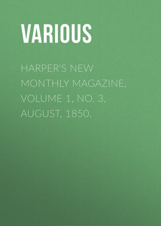 . Harper's New Monthly Magazine, Volume 1, No. 3, August, 1850.