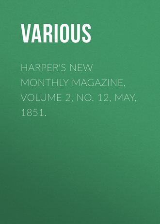 . Harper's New Monthly Magazine, Volume 2, No. 12, May, 1851.